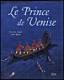 Jean-Côme NOGUES : Le Prince de Venise