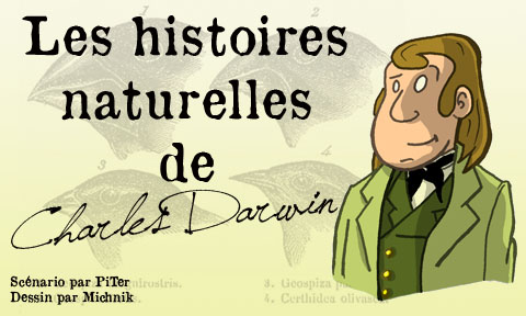Les histoires naturelles de Charles Darwin