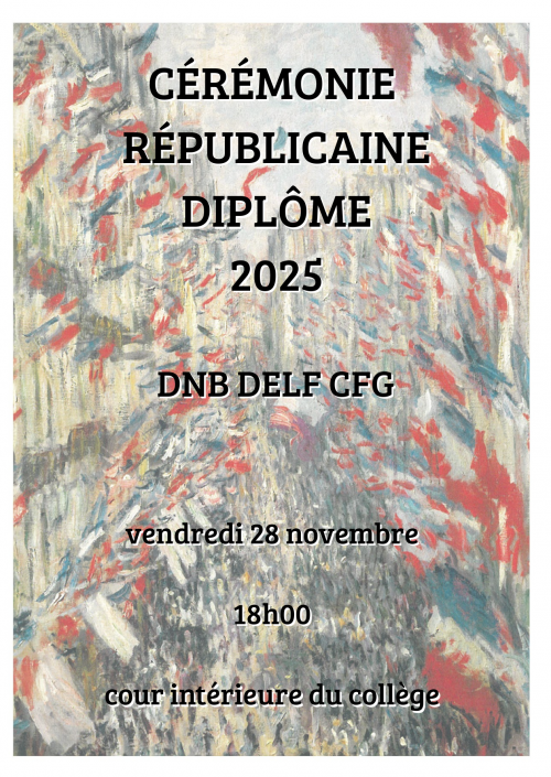 ceremonie_republicaine_diplome_2025_dnb_delf_cfg_vendredi_28_novembre_18h00_cour_interieure_du_college