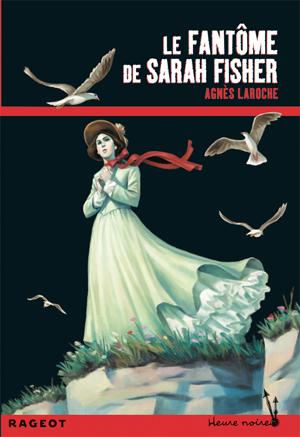 Le fantôme de Sarah Fischer